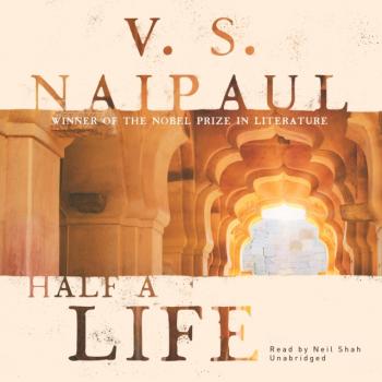 Half a Life - V. S. Naipaul 