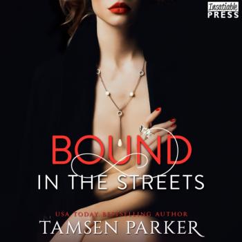 Bound in the Streets - Tamsen Parker 