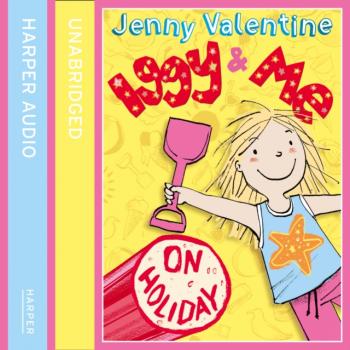 Iggy And Me On Holiday - Jenny  Valentine 