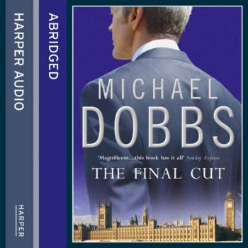 Final Cut - Michael Dobbs 