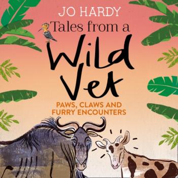 Tales from a Wild Vet - Jo Hardy 