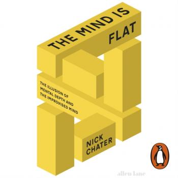 Mind is Flat - Nick Chater 