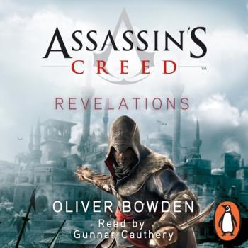 Revelations - Oliver  Bowden Assassin's Creed