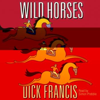 Wild Horses - Dick Francis 