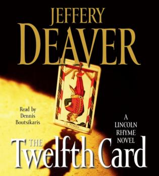 Twelfth Card - Jeffery Deaver Lincoln Rhyme Novel
