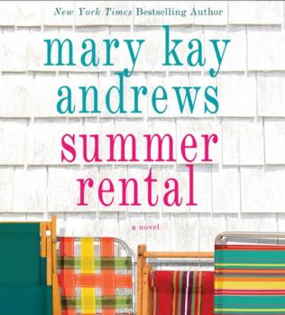 Summer Rental - Mary Kay Andrews 