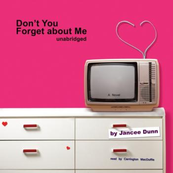 Don't You Forget about Me - Jancee Dunn 