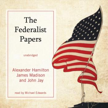 Federalist Papers - Hamilton Alexander 