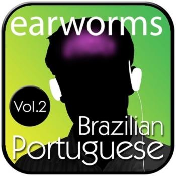 Rapid Brazilian Portuguese, Vol. 2 - Earworms Learning 