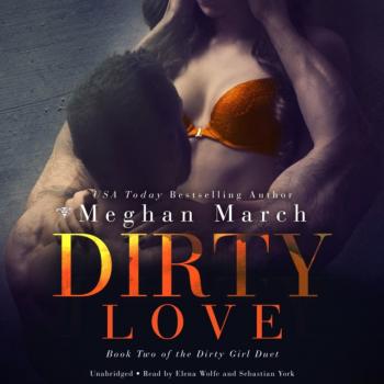 Dirty Love - Meghan March 
