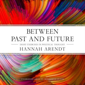 Between Past and Future - Hannah Arendt 