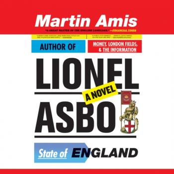 Lionel Asbo - Martin  Amis 