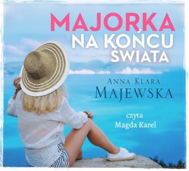 Majorka na koÅ„cu Å›wiata - Anna Klara Majewska 