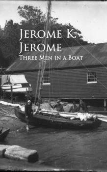 Three Men in a Boat - Джером К. Джером 