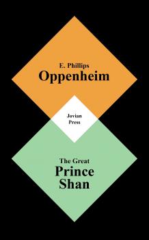 The Great Prince Shan - E. Phillips  Oppenheim 