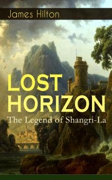LOST HORIZON - The Legend of Shangri-La - James  Hilton 
