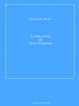 Le Meurtre de Suzy Pommier - Emmanuel  Bove 