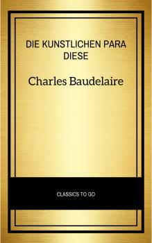 Die kÃ¼nstlichen Paradiese - Baudelaire Charles 