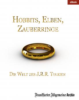 Hobbits, Elben, Zauberringe - Frankfurter Allgemeine  Archiv 