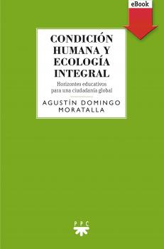 CondiciÃ³n humana y ecologÃ­a integral - AgustÃ­n Domingo Moratalla GS