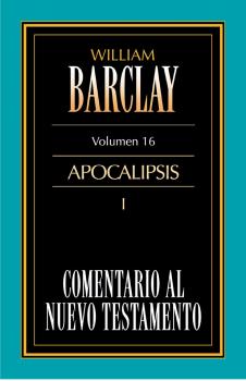 Comentario al Nuevo Testamento Vol. 16 - William  Barclay 