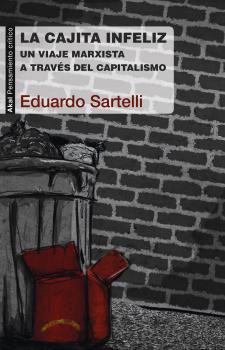 La cajita infeliz (The Unhappy Meal) -  Hector Eduardo Sartelli Pensamiento crÃ­tico