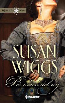 Por orden del rey - Susan Wiggs Romantic Stars
