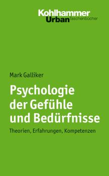 Psychologie der GefÃ¼hle und BedÃ¼rfnisse - Mark  Galliker 