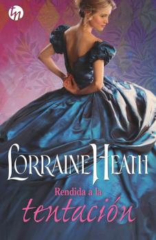 Rendida a la tentaciÃ³n - Lorraine  Heath Top Novel