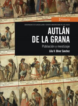 AutlÃ¡n de la Grana - Lilia V. Oliver SÃ¡nchez Historia