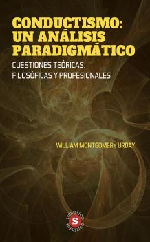 Conductismo: Un anÃ¡lisis ParadigmÃ¡tico - William Montgomery Urday 