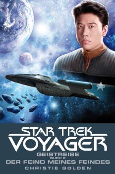 Star Trek - Voyager 4: Geistreise 2 - Der Feind meines Feindes - Christie  Golden Star Trek - Voyager