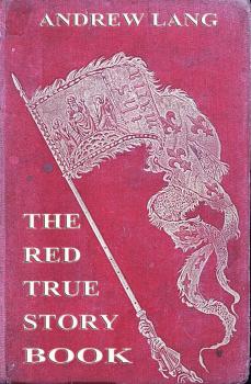 The Red True Story Book - Andrew Lang 