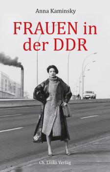 Frauen in der DDR - Anna  Kaminsky DDR-Geschichte