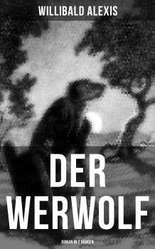 DER WERWOLF (Roman in 2 BÃ¤nden) - Alexis Willibald 