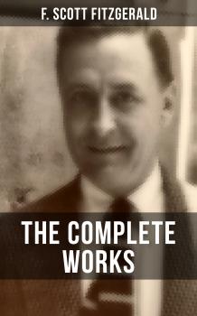 THE COMPLETE WORKS OF F. SCOTT FITZGERALD - Ð¤Ñ€ÑÐ½ÑÐ¸Ñ Ð¡ÐºÐ¾Ñ‚Ñ‚ Ð¤Ð¸Ñ†Ð´Ð¶ÐµÑ€Ð°Ð»ÑŒÐ´ 