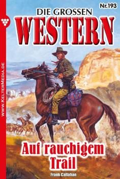 Die groÃŸen Western 193 - Frank Callahan Die groÃŸen Western