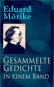 Gesammelte Gedichte in einem Band - Eduard  Morike 