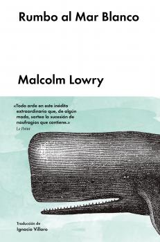 Rumbo al Mar Blanco - Malcolm  Lowry FicciÃ³n Extranjera
