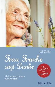 Frau Franke sagt Danke - Uli Zeller 