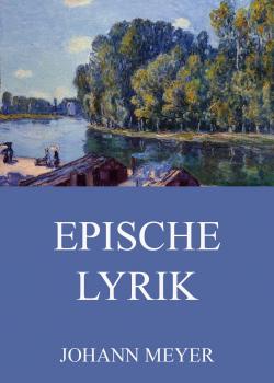 Epische Lyrik - Johann Heinrich Christian Meyer 