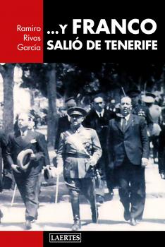 ... Y Franco saliÃ³ de Tenerife -  Ramiro Rivas GarcÃ­a Laertes
