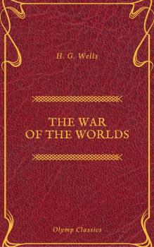 The War of the Worlds (Olymp Classics) - Ð“ÐµÑ€Ð±ÐµÑ€Ñ‚ Ð£ÑÐ»Ð»Ñ 