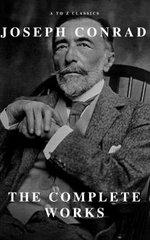 Joseph Conrad: The Complete Works - Ð”Ð¶Ð¾Ð·ÐµÑ„ ÐšÐ¾Ð½Ñ€Ð°Ð´ 