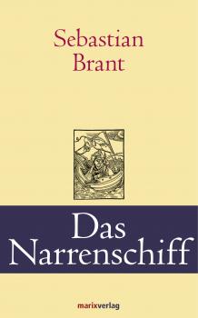 Das Narrenschiff - Sebastian Brant Klassiker der Weltliteratur