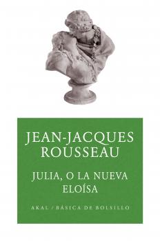 Julia o la nueva Eloísa - Жан-Жак Руссо Básica de Bolsillo
