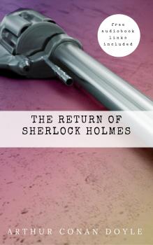 Arthur Conan Doyle: The Return of Sherlock Holmes (The Sherlock Holmes novels and stories #6) - Arthur Conan Doyle 