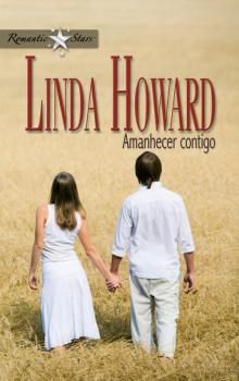 Amanhecer contigo - Linda Howard Romantic Stars