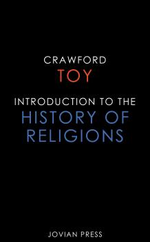 Introduction to the History of Religions - Crawford Howell Toy 