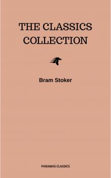 Bram Stoker: The Classics Collection - Брэм Стокер 